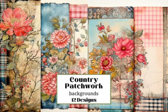 Creative Projects with 12 Country Patchwork Floral Backgrounds